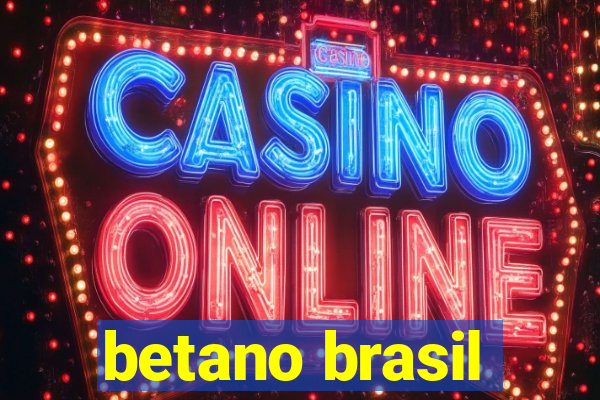 betano brasil